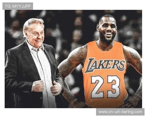 詹姆斯父子同台背后：珍妮巴斯与勒布朗利益博弈解读